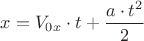 ${x}={V_0_x}\cdot{t}+\dfrac{{a}\cdot{t}^{2}}{2}$