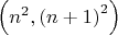 $\left( {{n^2},{{(n + 1)}^2}} \right)$