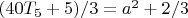 $(40T_5+5)/3=a^2+2/3$