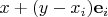 $x+(y-x_i){\bf e}_i$