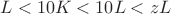$L<10K<10L<zL$ $L<10K<10L<zL$