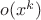 $o(x^k)$