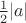 $\frac 1 2 |a|$