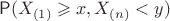 $\mathsf P(X_{(1)}\geqslant x, X_{(n)} < y)$