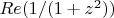 $Re(1/(1+z^2))$