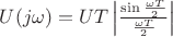 $U(j\omega)=UT\left|\frac{\sin\frac{\omega T}{2}}{\frac{\omega T}{2}} \right|$
