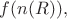 $f(n(R)),$