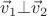 $\vec v_1 \bot \vec v_2$