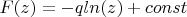 $F(z)=-q ln(z) + const$