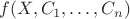 $f(X,C_1,\dots,C_n)$