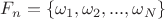 $F_n = \left\lbrace \omega_1, \omega_2, ..., \omega_N\right\rbrace$