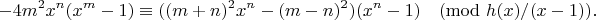 $$-4m^2x^n(x^m-1) \equiv ((m+n)^2 x^n - (m-n)^2) (x^n-1) \pmod{h(x)/(x-1)}.$$