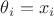 $\theta_i=x_i$