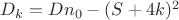 $D_k=Dn_0-(S+4k)^2$