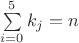 $\sum \limits_{i=0}^{5}k_j=n$