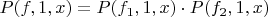 $P(f,1,x)=P(f_1,1,x) \cdot P(f_2,1,x)$