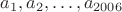 $a_1, a_2, \ldots, a_{2006}$