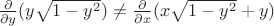 $\frac{\partial}{\partial y}(y\sqrt{1-y^2})\not =\frac{\partial}{\partial x}(x\sqrt{1-y^2}+y)$