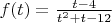 $f(t)= \frac{t-4}{t^2+t-12}$