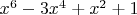 $x^6 -3x^4 + x^2 +1$