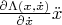 $\frac{\partial \Lambda(x,\dot x)}{\partial \dot x}\ddot x$