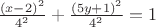 $\frac{(x-2)^2}{4^2} + \frac{(5y+1)^2}{4^2} = 1$ $\frac{(x-2)^2}{4^2} + \frac{(5y+1)^2}{4^2} = 1$