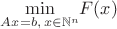 $\underset{Ax = b, \,x \in \mathbb{N}^n}{\min}{F(x)}$