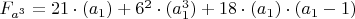 $F_{a^3}=21\cdot( a_1)+6^2\cdot(a_1^3)+18 \cdot(a_1) \cdot(a_1-1)$