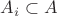 $A_i\subset A$ $A_i\subset A$