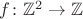 $f\colon\mathbb Z^2\to\mathbb Z$