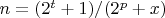 $n=(2^t+1)/(2^p+x)$