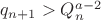 $q_{n+1}>Q_n^{a-2}$ $q_{n+1}>Q_n^{a-2}$