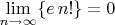 $\lim\limits_{n \to \infty}\{e\,n!\} = 0$