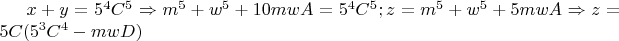 $x+y=5^4C^5\Rightarrow m^5+w^5+10mwA=5^4C^5;z=m^5+w^5+5mwA\Rightarrow z=5C(5^3C^4-mwD)$