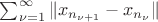 $\sum_{\nu=1}^\infty\|x_{n_{\nu+1}}-x_{n_\nu}\|$