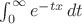 $\int_0^\infty e^{-tx} \,dt$