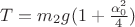 $T = m_2 g (1 + \frac{\alpha_0^2}{4})$