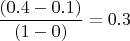 $\dfrac{(0.4 - 0.1)}{(1 - 0)} = 0.3$