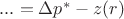$... = \Delta p^* - z(r)$