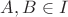 $A,B \in I $A,B \in I