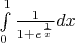 $\int\limits_0^1\frac1{1+e^{\frac1x}}dx$