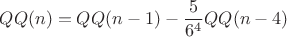 $$QQ(n) = QQ(n-1) - \frac{5}{6^4}QQ(n-4)$$