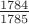 $ \frac{1784}{1785}  $