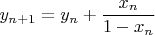 $$y_{n+1}=y_n+\frac{x_n}{1-x_n}$$
