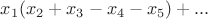 $$
x_1(x_2+x_3-x_4-x_5)+...
$$