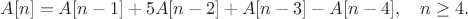 $$
A[n]=A[n-1]+5A[n-2]+A[n-3]-A[n-4], \quad n\geq4.
$$