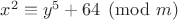 $x^2\equiv y^5+64 \pmod m$