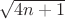 $\sqrt{4n+1}$