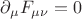$\partial_{\mu}F_{\mu\nu}=0$