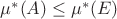 $\mu^*(A)\leq \mu^*(E)$